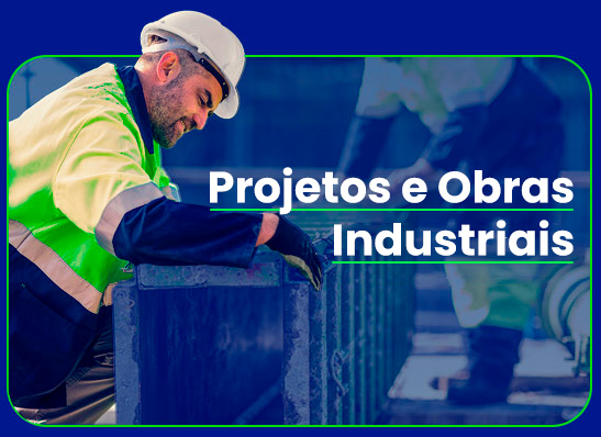 Projetos e Obras Industriais